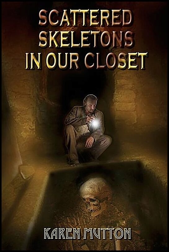 Mutton, Karen | Scattered Skeletons in Our Closet