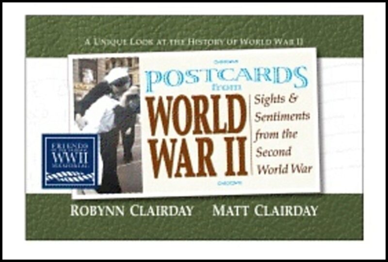 Robynn, | Matt Clairday | Postcards From World War Ii : Sights and Sentiments from the Second World War