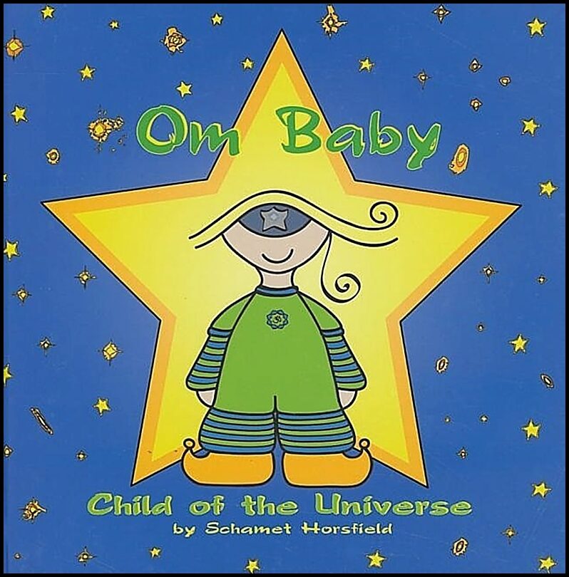 Horsfield, Schamet | Om Baby : Child Of The Universe (H)