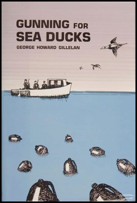 Gillelan, G. Howard | Gunning for sea ducks