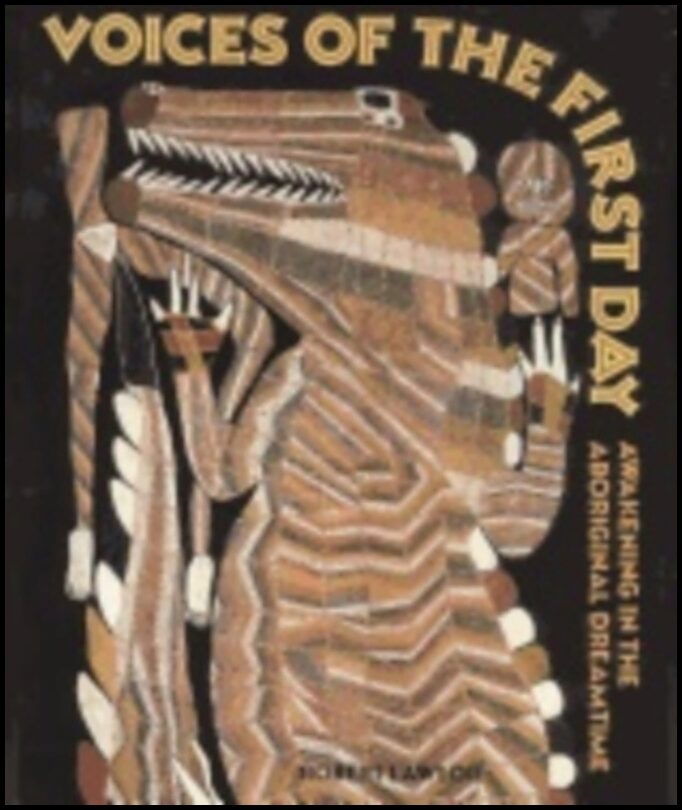 Robert Lawlor | Voices Of The First Day : Awakening in the Aboriginal Dreamtime