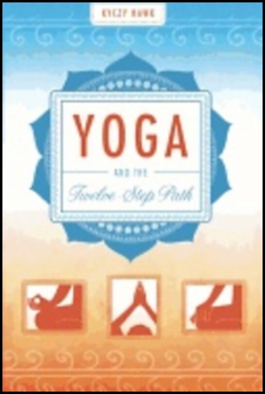 Kyczy Hawk | Yoga And The Twelve-Step Path