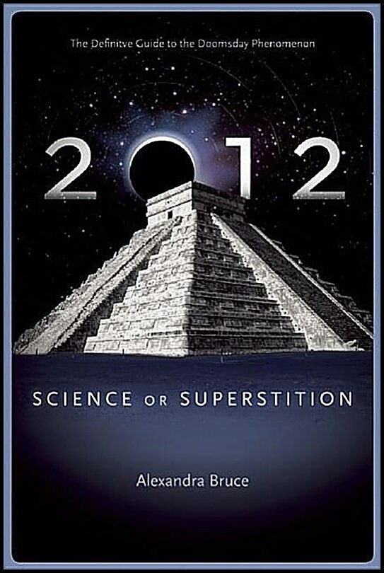 Bruce, Alexandra | 2012 : Science Or Superstition