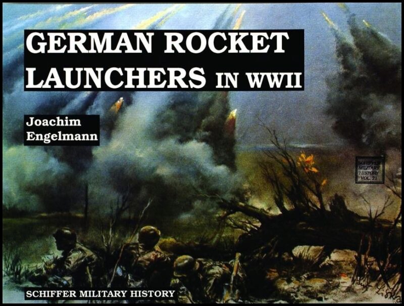 Joachim Engelmann | German Rocket Launchers In Wwii