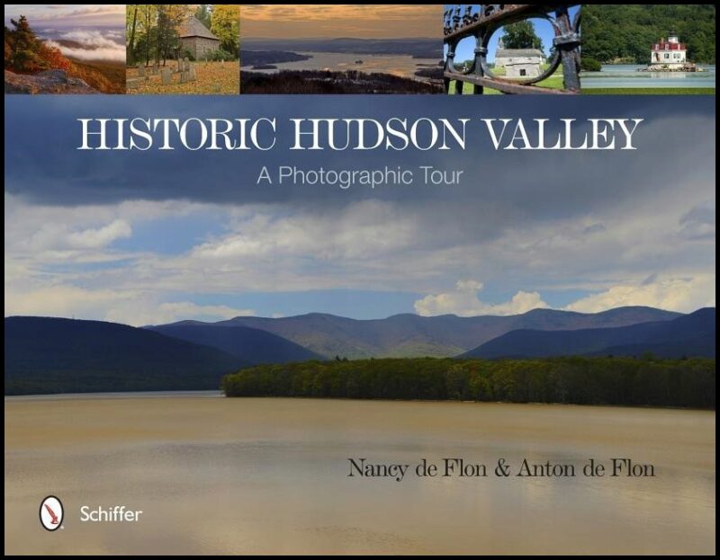 Nancy de Flon | Historic Hudson Valley : A Photographic Tour
