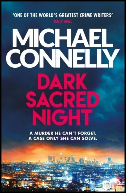 Connelly, Michael | Dark Sacred Night
