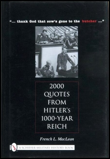 French L. MacLean | 2000 Quotes From Hitler's 1000-Year Reich