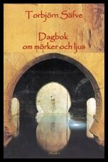 Säfve, Torbjörn | Dagbok om mörker och ljus