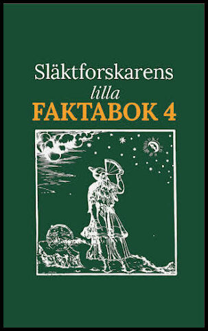 Släktforskarens lilla faktabok 4