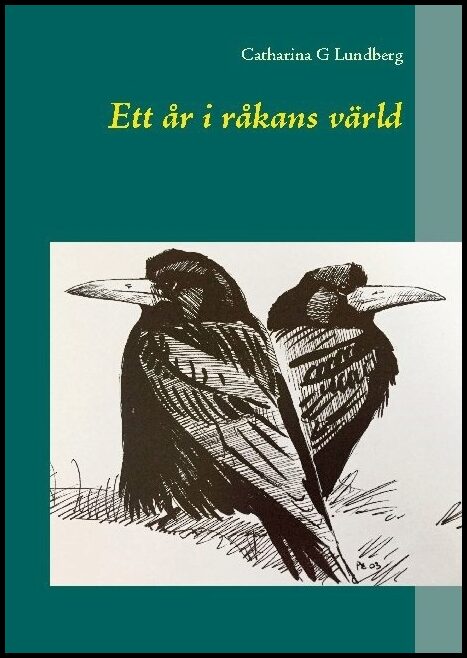 Lundberg, Catharina G. | Ett år i råkans värld