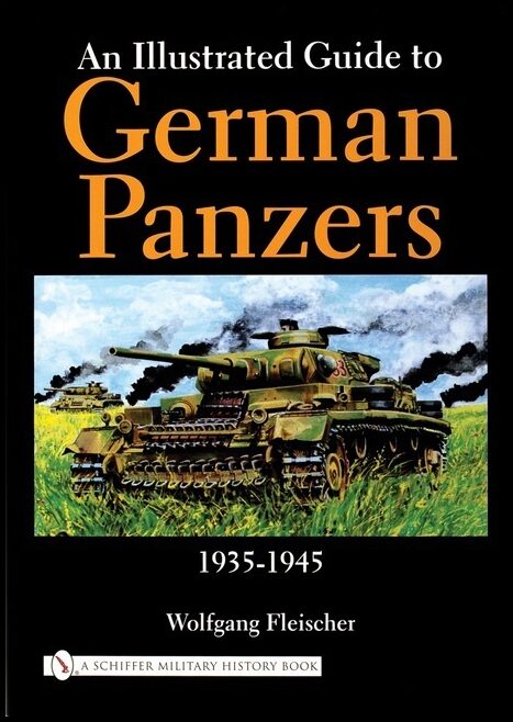 Fleischer, Wolfgang | Illustrated guide to german panzers 1935-1945 : 1935-1945
