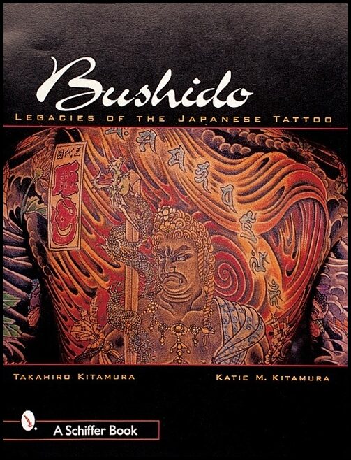 Kitamura, Takahiro | Bushido : Legacies of the japanese tattoo
