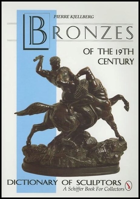 Pierre Kjellberg | The Bronzes Of The Nineteenth Century
