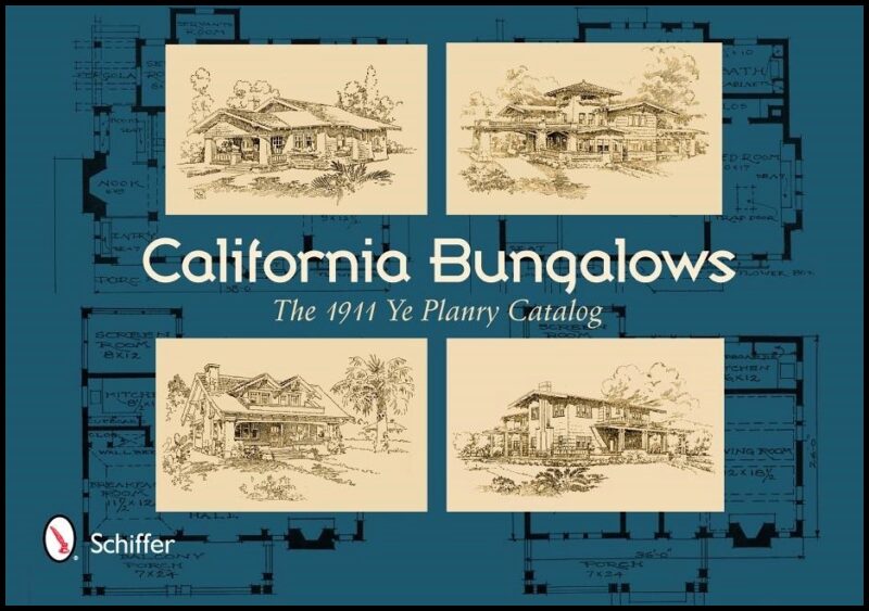 Schiffer Publishing, Ltd. | California Bungalows : The 1911 Ye Planry Catalog