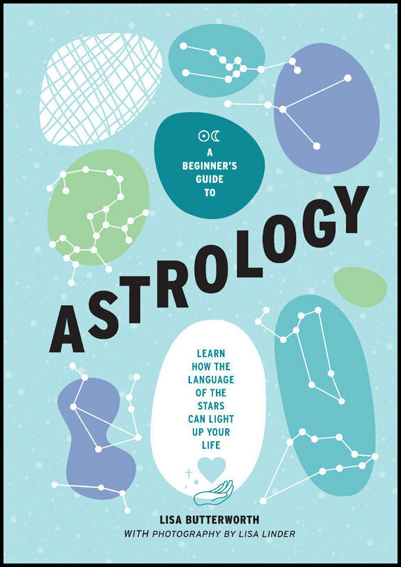 Lisa Butterworth | A Beginner's Guide to Astrology