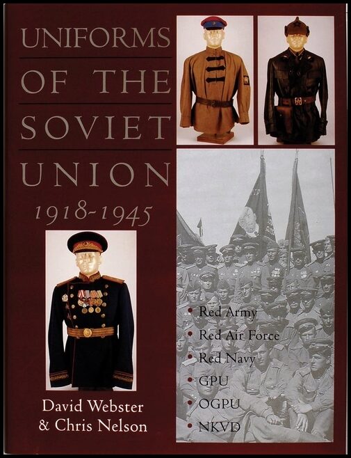 David Webster | Uniforms Of The Soviet Union 1918-1945