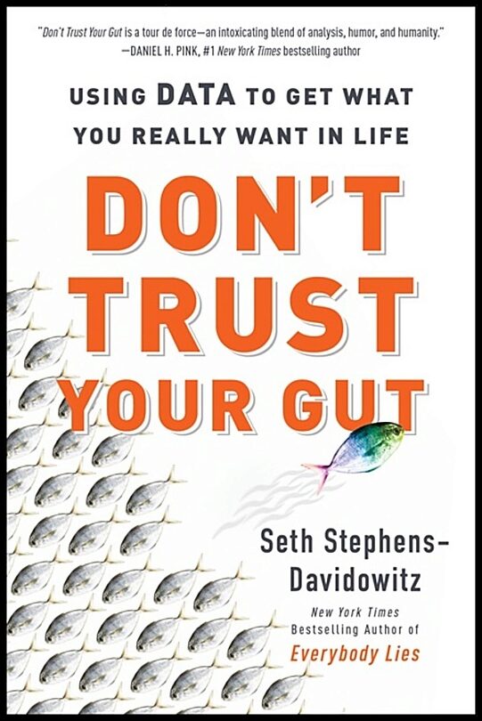 Stephens-Davidowitz, Seth | Don't Trust Your Gut