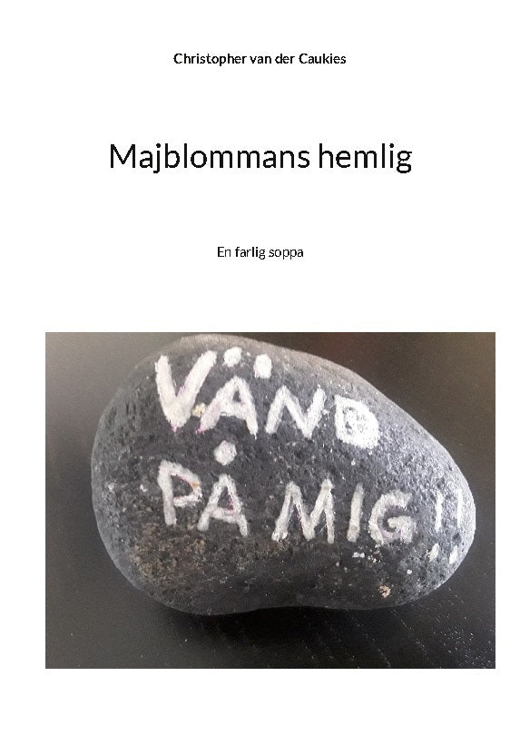 van der Caukies, Christopher | Majblommans hemlig : En farlig soppa
