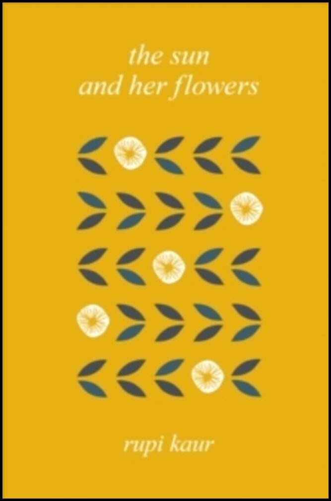 Kaur, Rupi | The Sun and Her Flowers