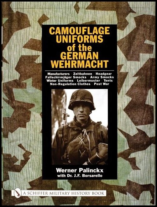 Palinckx, Werner | Camouflage uniforms of the german wehrmacht : Manufacturers - zeltbahnen -
