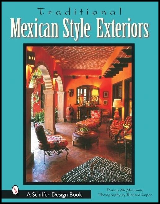 Text by Donna McMenamin | Traditional Mexican Style Exteriors