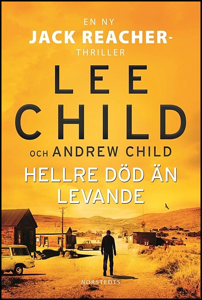 Child, Lee| Child, Andrew | Hellre död än levande