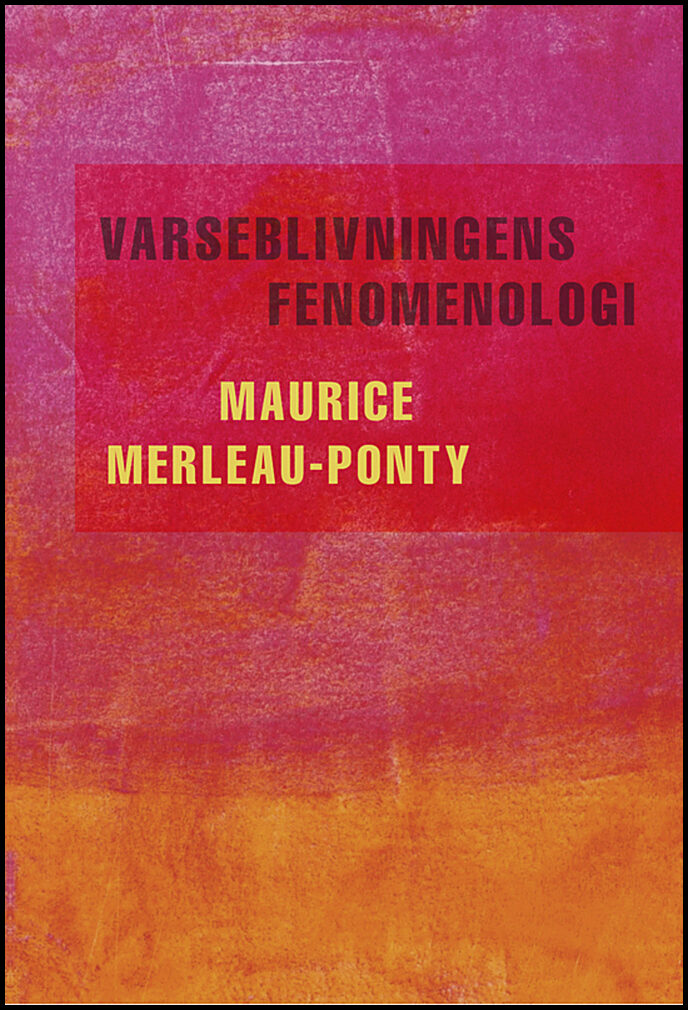 Merleau-Ponty, Maurice | Varseblivningens fenomenologi