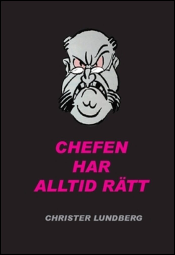 Lundberg, Christer | Chefen har alltid rätt