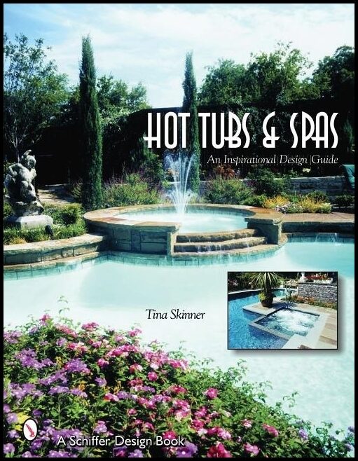 Tina Skinner | Hot Tubs & Spas : An Inspirational Design Guide