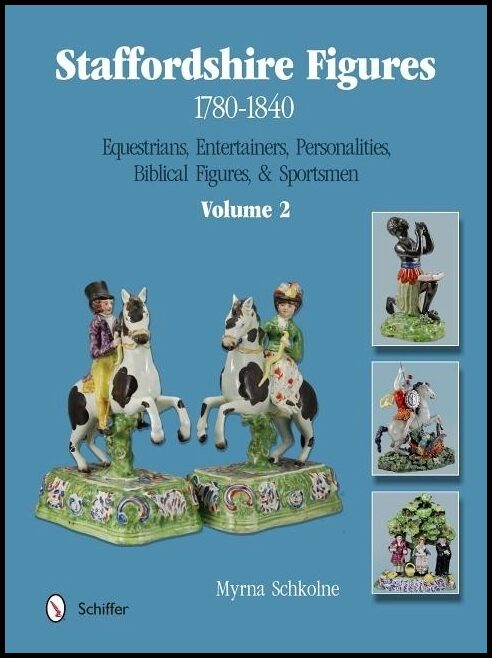 Schkolne, Myrna | Staffordshire figures 1780 to 1840