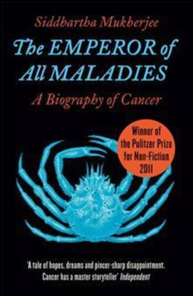 Mukherjee, Siddhartha | The Emperor of All Maladies