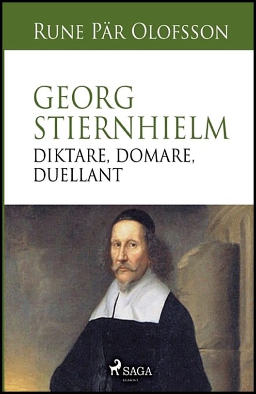 Olofsson, Rune Pär | Georg Stiernhielm : Diktare, domare, duellant