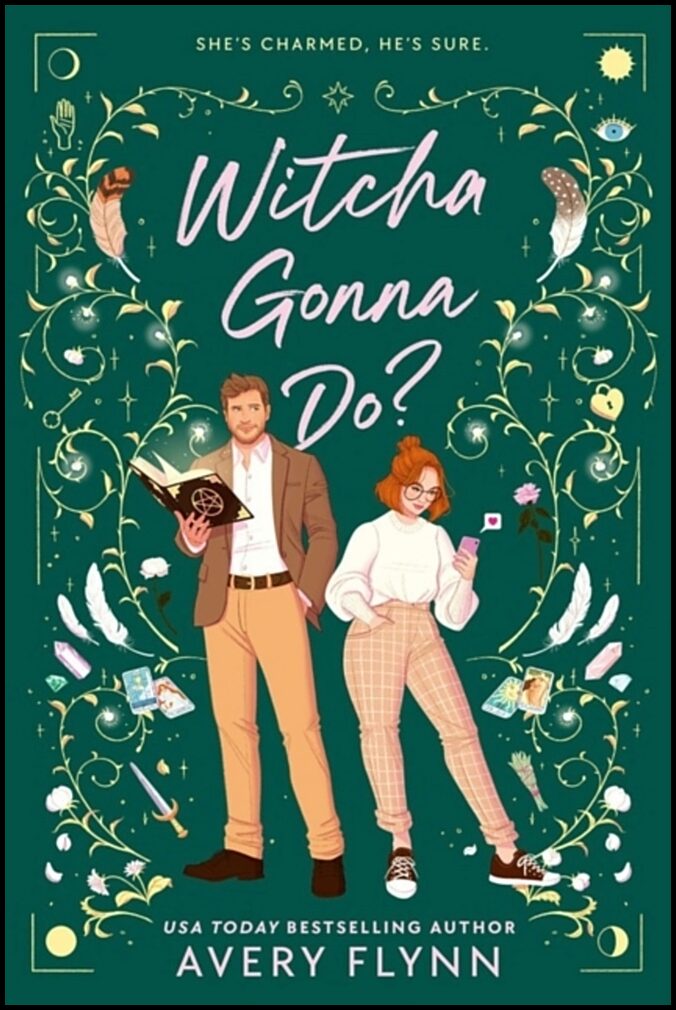 Flynn, Avery | Witcha Gonna Do?