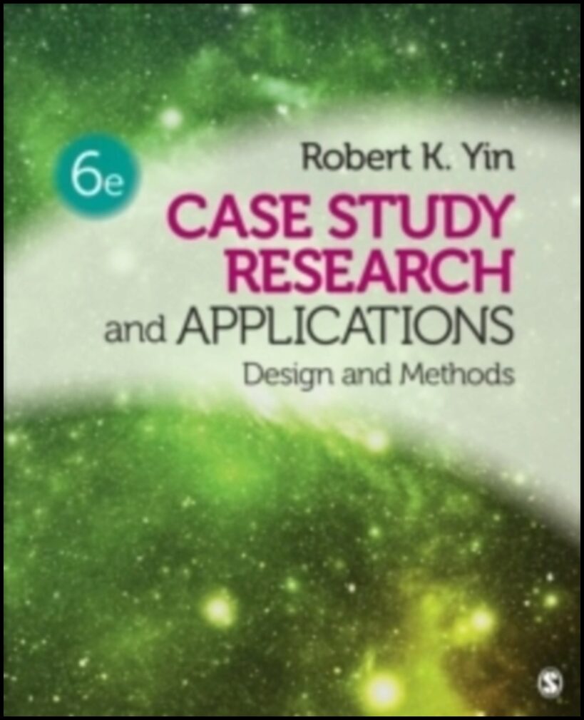 Yin, Robert K. | Case Study Research and Applications : Design and Methods