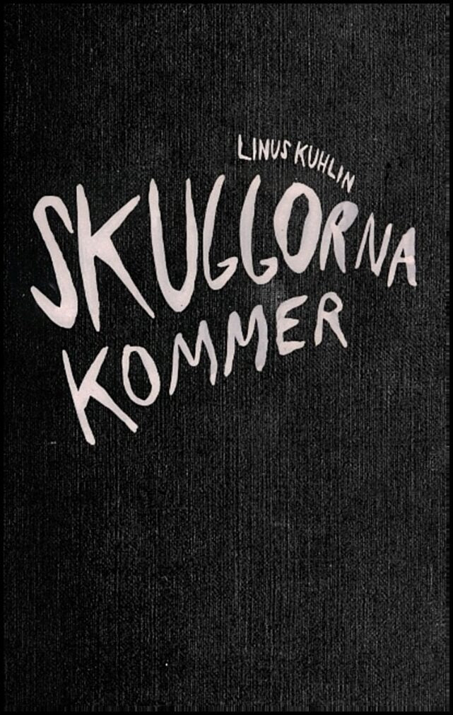 Kuhlin, Linus | Skuggorna kommer