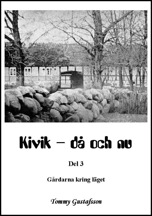 Gustafsson, Tommy | Kivik : Då och nu| Gårdarna kring läget