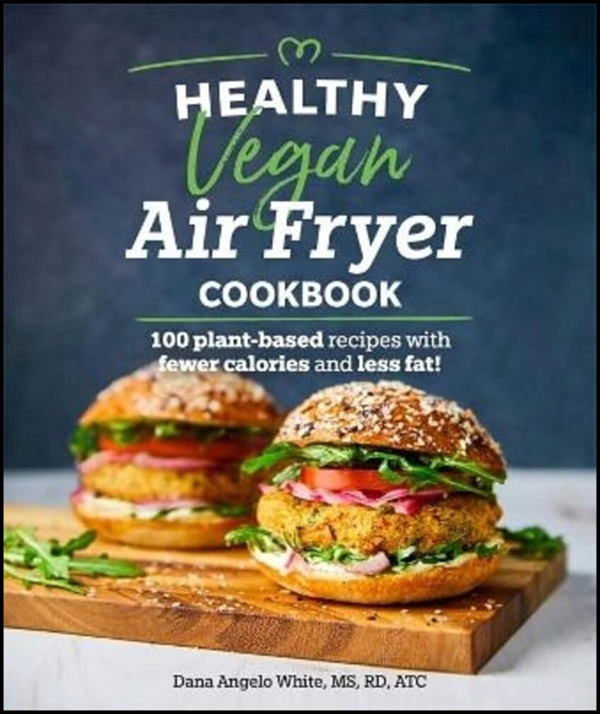 White, Dana Angelo | Healthy Vegan Air Fryer Cookbook