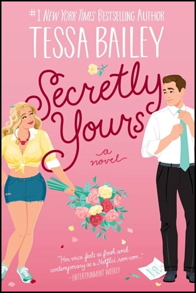 Bailey, Tessa | Secretly Yours