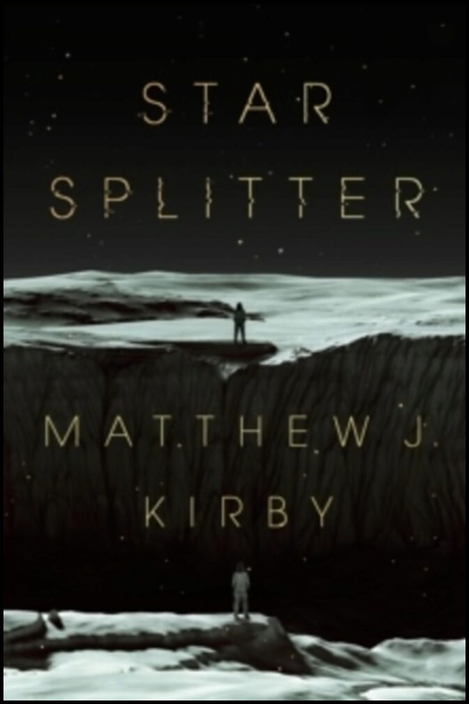 Kirby, Matthew J. | Star Splitter