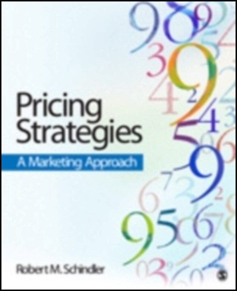Schindler, Robert M. | Pricing Strategies : A Marketing Approach