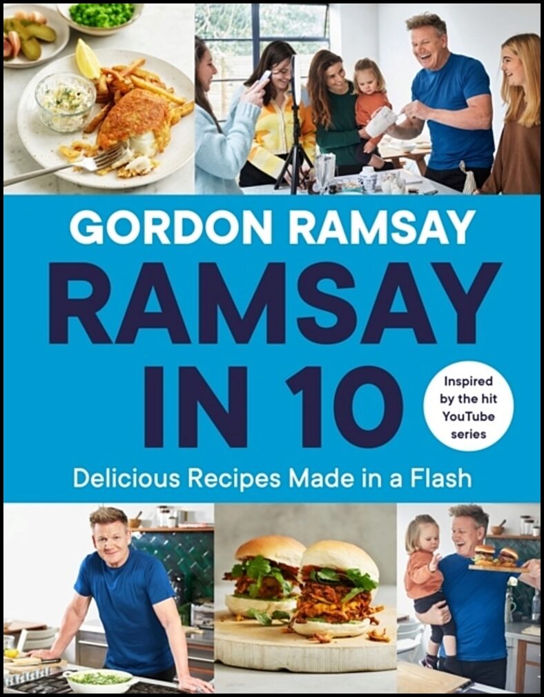 Ramsay, Gordon | Ramsay in 10 : Delicious Recipes Made in a Flash