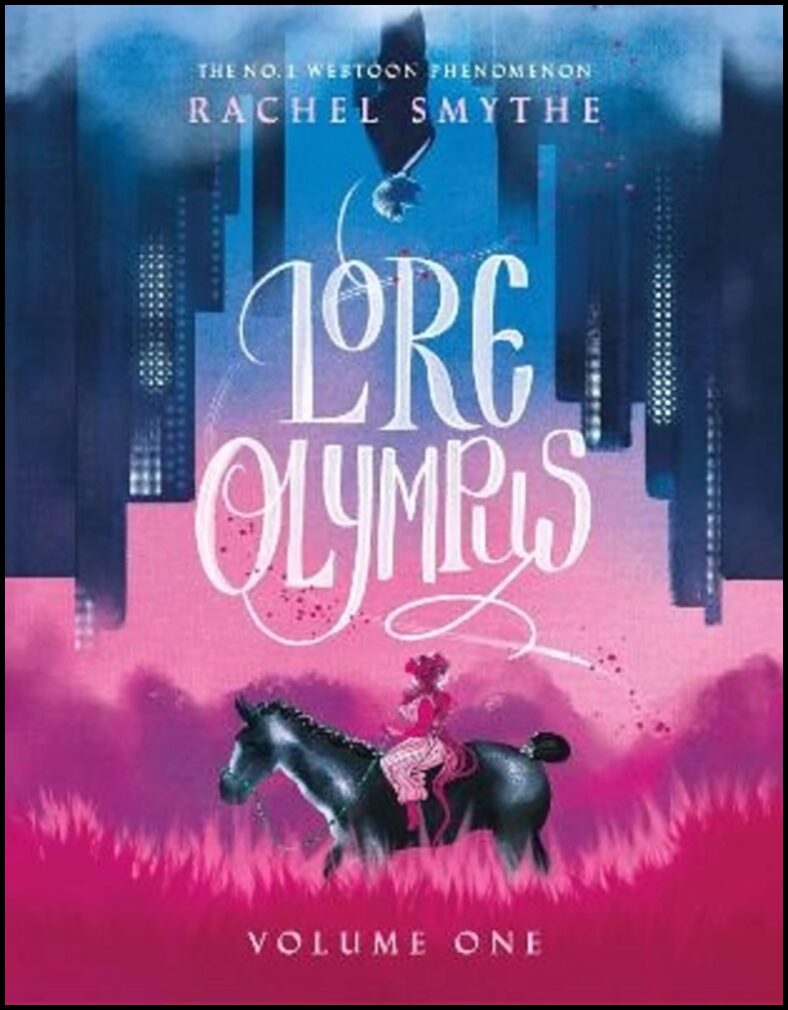 Smythe, Rachel | Lore Olympus : Volume One
