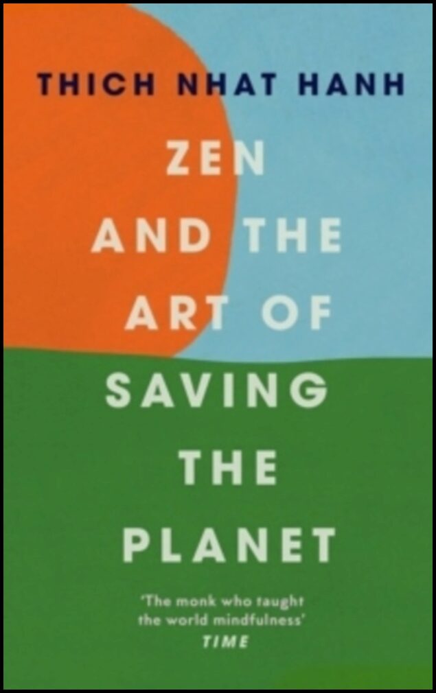 Hanh, Thich Nhat | Zen and the Art of Saving the Planet