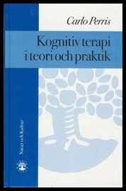 Perris, Carlo | Kognitiv terapi i teori och praktik