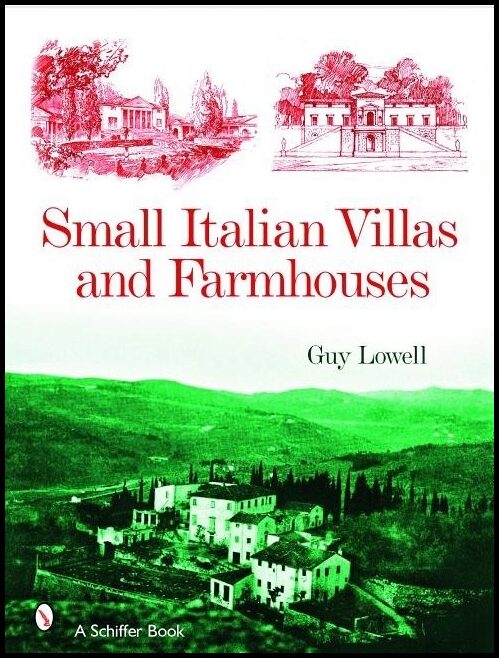 Guy Lowell | Small Italian Villas & Farmhouses