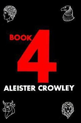 Crowley, Aleister | Book Four