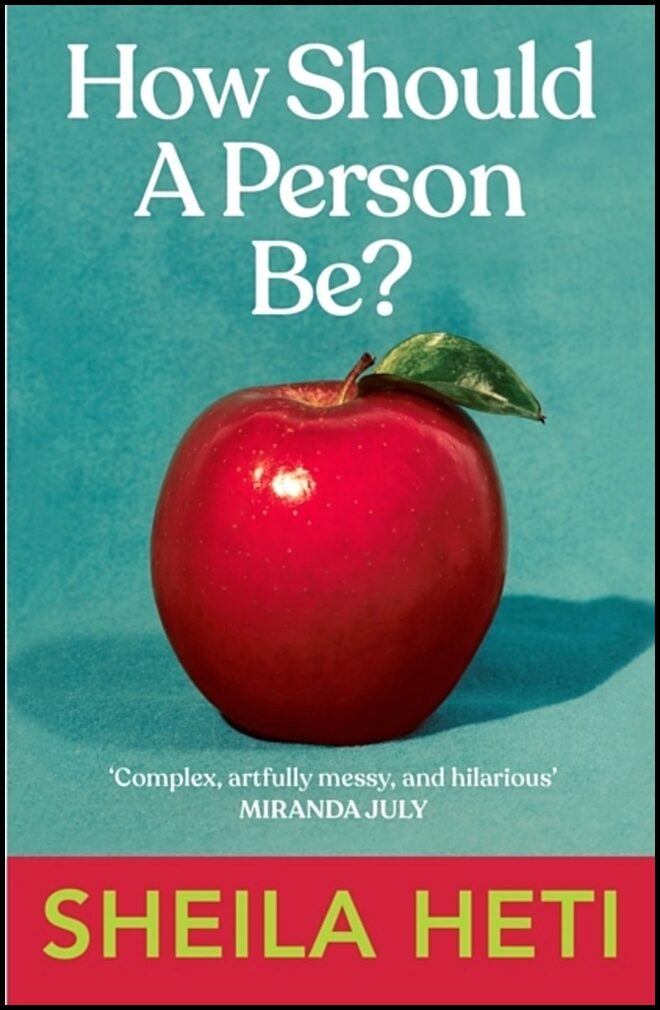 Heti, Sheila | How Should a Person Be?