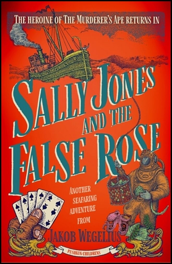 Wegelius, Jakob | Sally Jones and the False Rose
