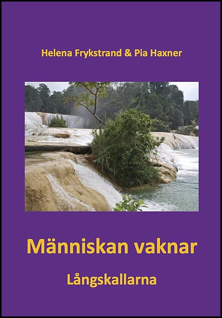 Frykstrand, Helena| Haxner, Pia | Människan vaknar Långskallarna