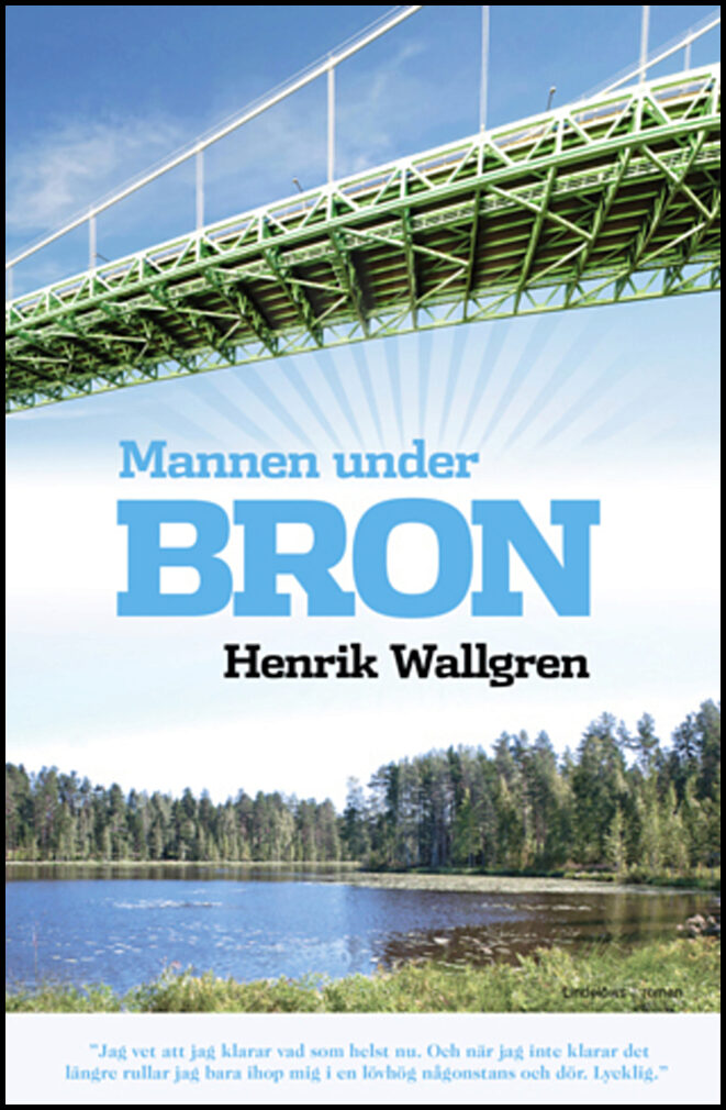 Wallgren, Henrik | Mannen under bron